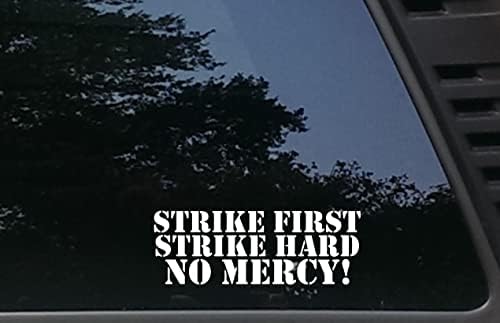 Нанася Първия удар, БЕЗ Милост! - Vinyl стикер 7 x 2 1/2 за щанцоване на прозорци, автомобили, JDM, камиони, брони,